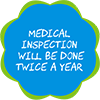 Medical Inspection will be done twice a year